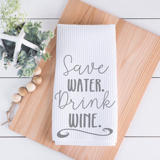Save Water Drink Wine Hand Towel