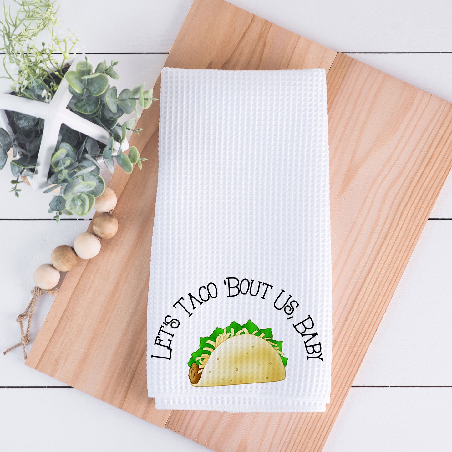 Let's Taco Bout Us Hand Towel