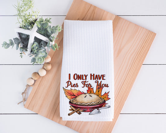 I Only Have Pies For You Hand Towel