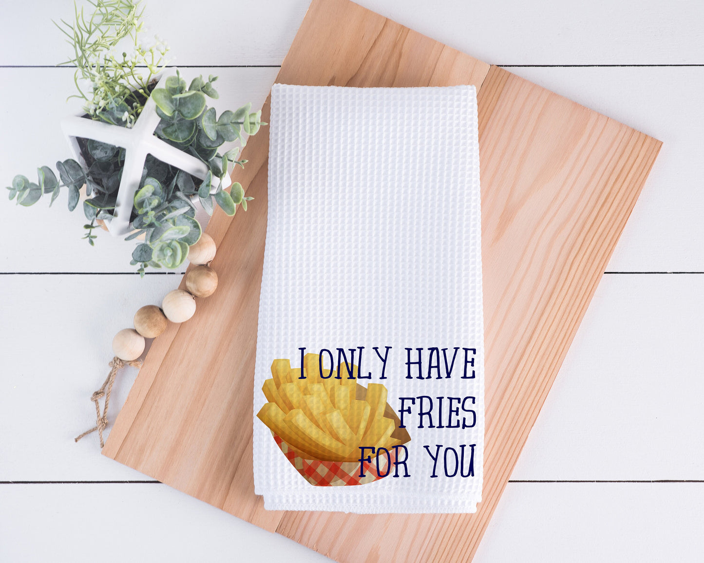 I Only Have Fries For You Hand Towel