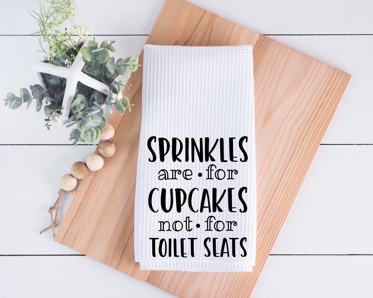 Sprinkles Are For Cupcakes Not For Toilet Seats Hand Towel