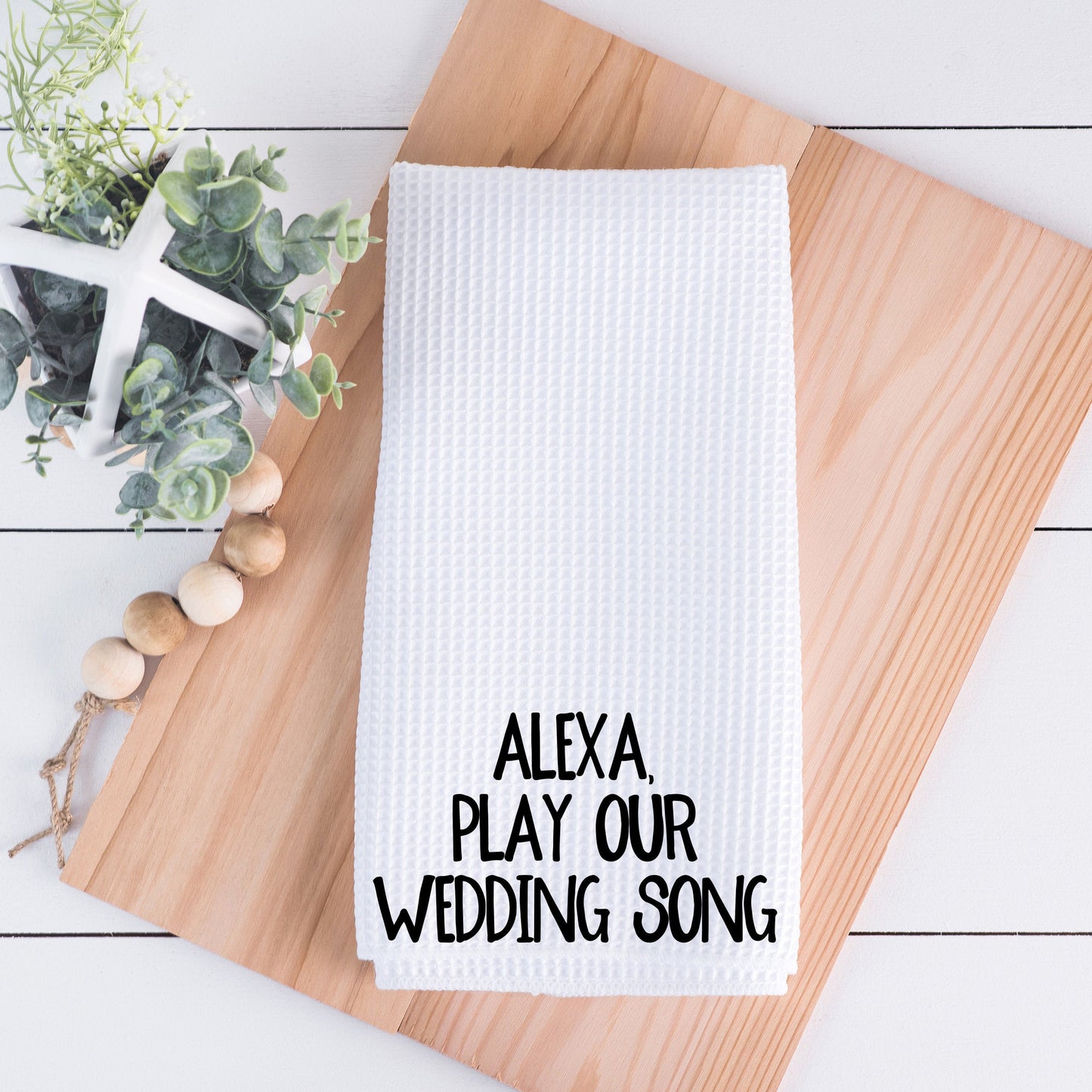 Alexa Play Our Wedding Song Hand Towel