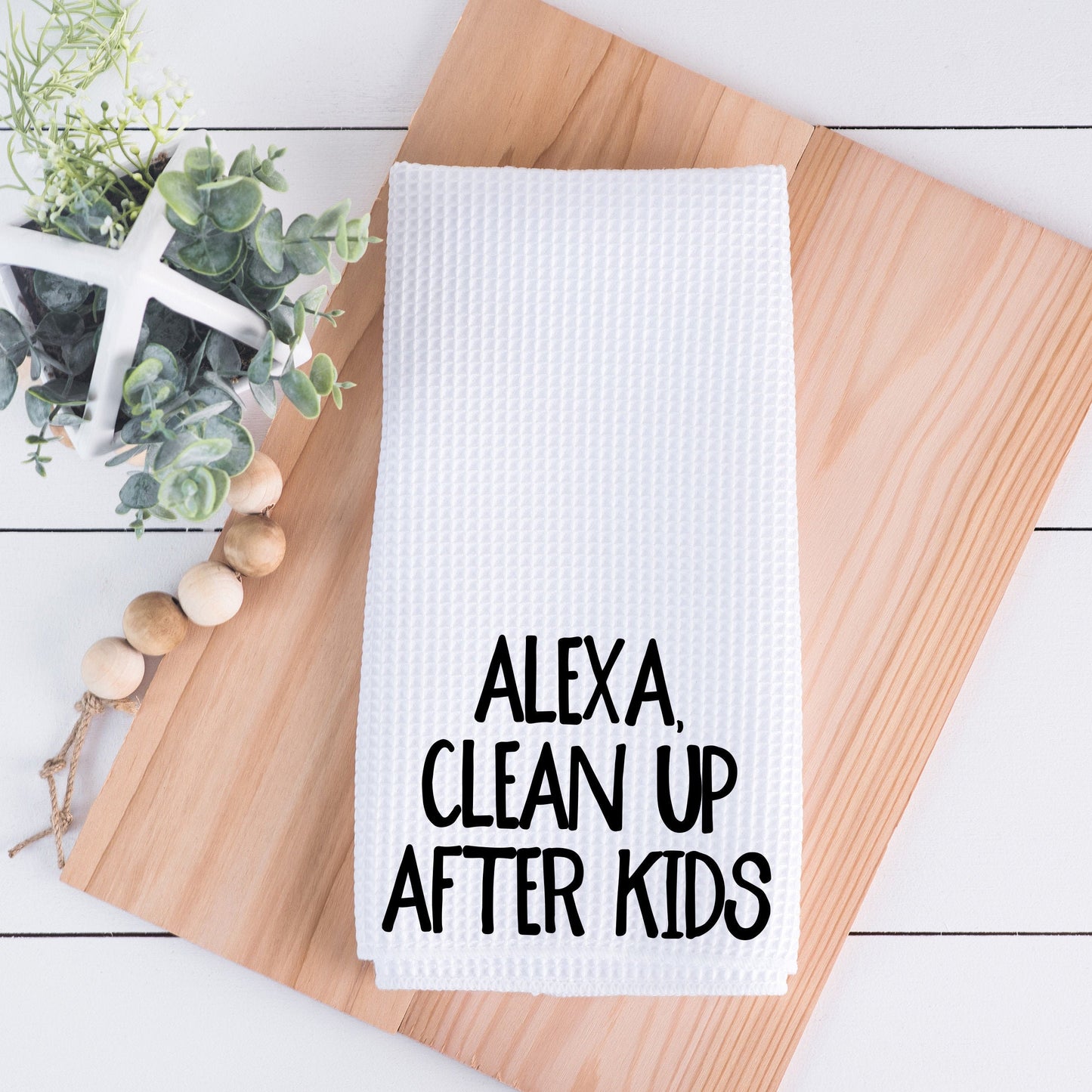 Alexa Clean Up After The Kids Hand Towel