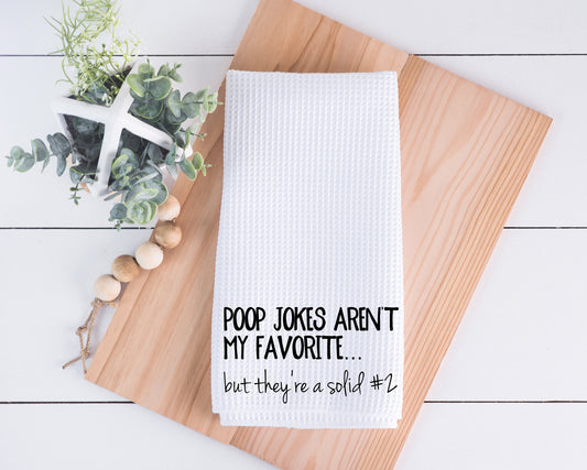 Poop Jokes Aren't My Favorite Solid #2 Hand Towel
