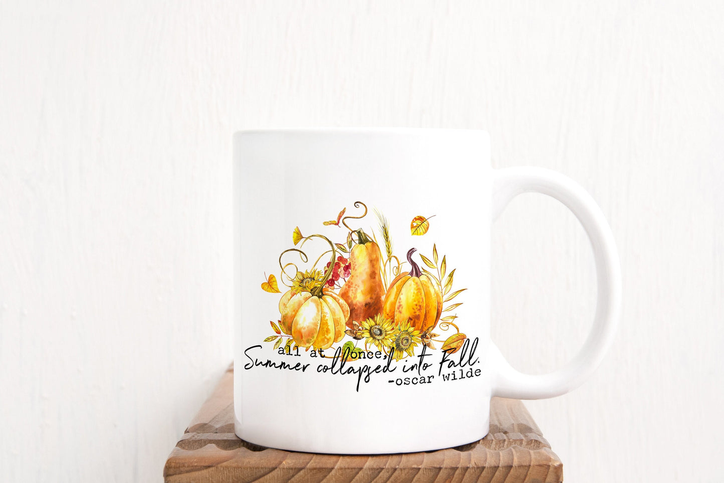 All At Once Summer Collapsed Into Fall Mug