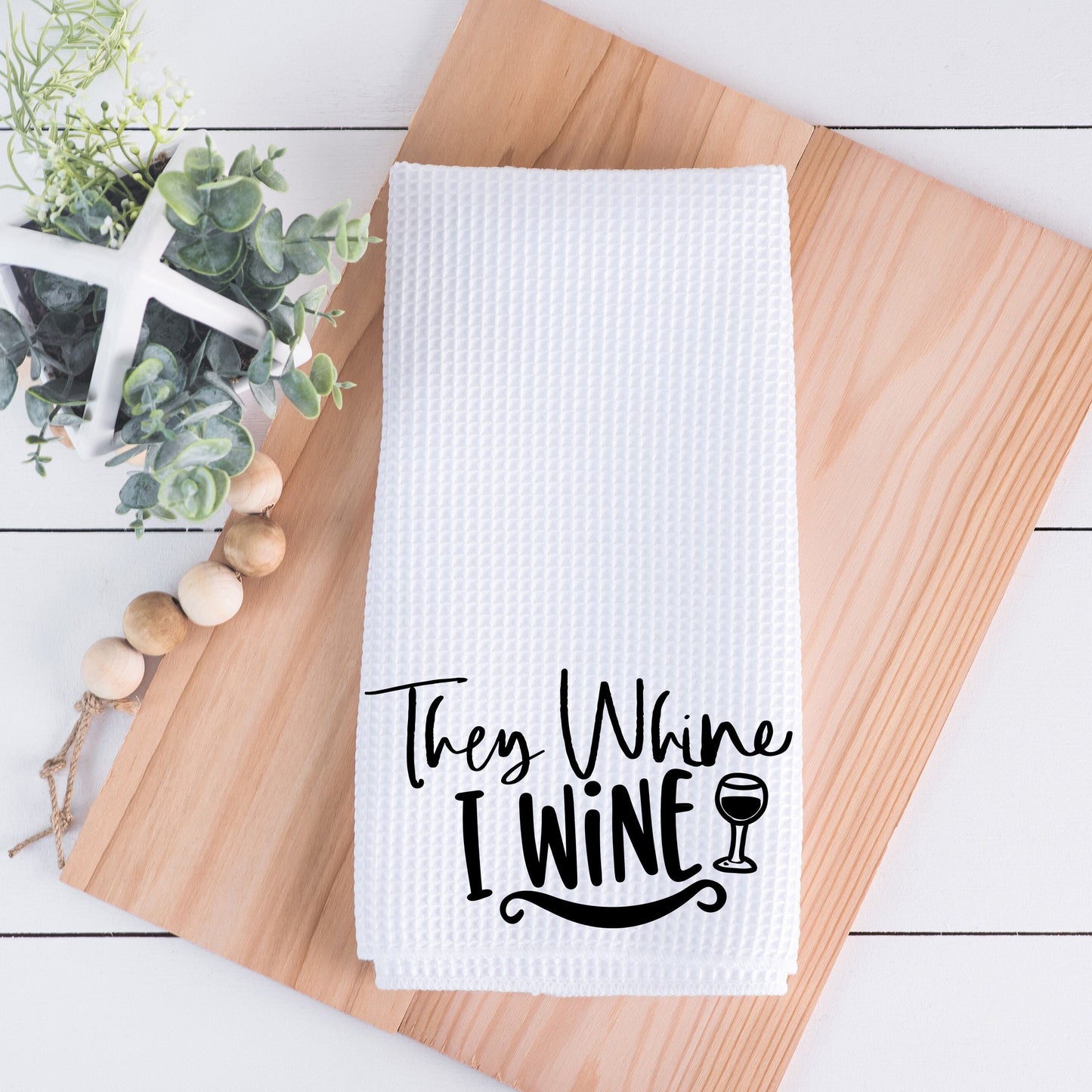 They Whine I Wine Hand Towel